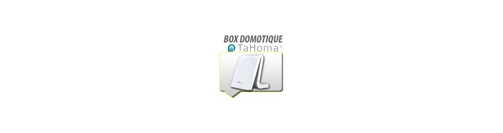 BOX DOMOTIQUE SOMFY TaHoma
