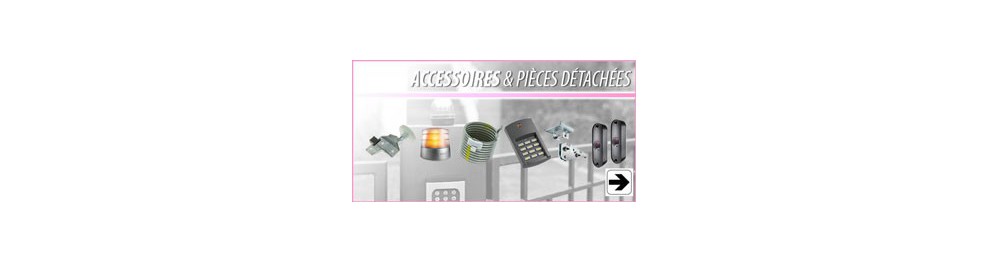 Accessoires & Pièces détachées